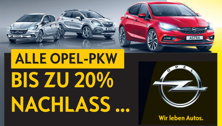 Alle Opel-PKW bis zu 20 % Nachlass...